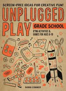 Unplugged Play: Grade School: 244 Activities & Games for Ages 6-10 (Unplugged Play)