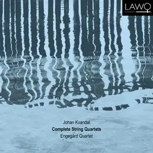 Engegård Quartet - Johan Kvandal- Complete String Quartets (2023) [Official Digital Download 24/192]