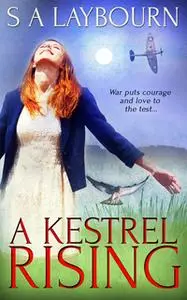 «A Kestrel Rising» by S.A. Laybourn