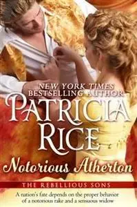 «Notorious Atherton» by Patricia Rice