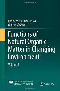 Functions of Natural Organic Matter in Changing Environment 