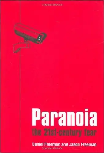 Paranoia: The 21st Century Fear