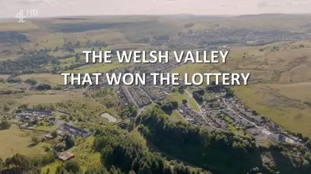 CH4 - The Welsh Valley That Won the Lottery (2023)