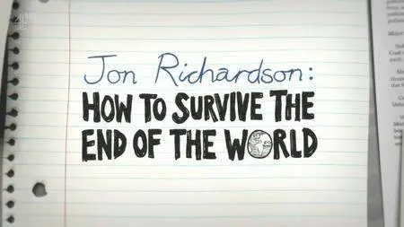 Channel 4 - How to Survive the End of the World (2017)