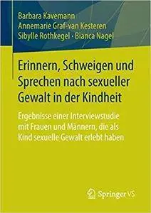 Erinnern, Schweigen und Sprechen nach sexueller Gewalt in der Kindheit