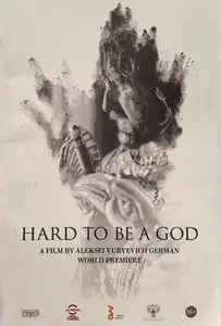 Hard to Be a God / Trudno byt bogom (2013)