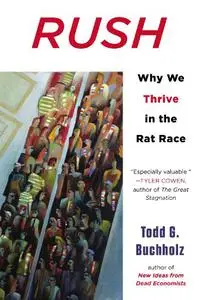 Rush: Why We Thrive in the Rat Race