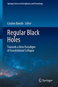 Regular Black Holes: Towards a New Paradigm of Gravitational Collapse