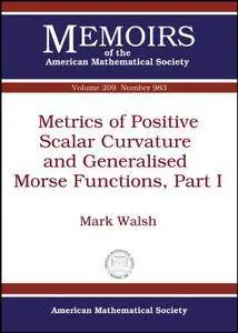 Metrics of Positive Scalar Curvature and Generalised Morse Functions (Memoirs of the American Mathematical Society)