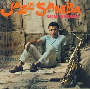 Sadao Watanabe - Jazz Samba (1967) {Victor--KOCH Records KOC-CD-4198 rel 2007} (feat. Masabumi Kikuchi)