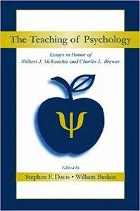 The Teaching of Psychology: Essays in Honor of Wilbert J. McKeachie and Charles L. Brewer