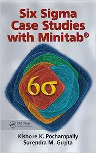 Six Sigma Case Studies with Minitab®