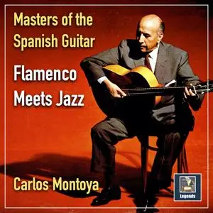 Carlos Montoya - Carlos Montoya- Flamenco Meets Jazz (2023) [Official Digital Download]