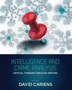 Intelligence And Crime Analysis: Critical Thinking Through Writing