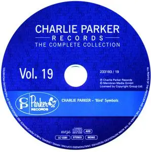 Charlie Parker Records: The Complete Collection, Vol. 19 - Charlie Parker - ‘Bird’ Symbols (2012 CP Records 233193/19}