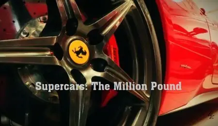 Channel 4 - Supercars: The Million Pound Motors (2015)