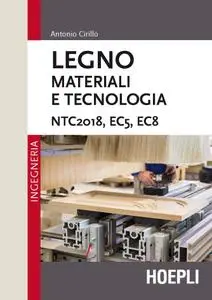 Antonio Cirillo - Legno. Materiali e tecnologia