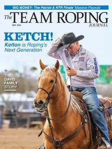 The Team Roping Journal - May 2024