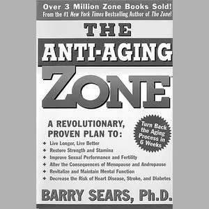 «The Anti-Aging Zone» by Barry Sears