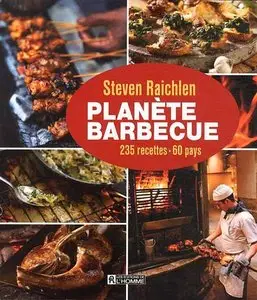 Planète barbecue : 235 recettes, 60 pays