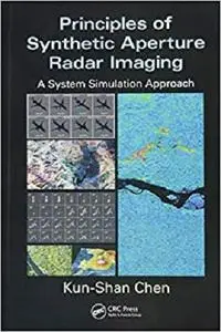 Principles of Synthetic Aperture Radar Imaging: A System Simulation Approach