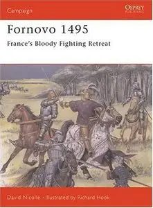 Osprey Campaign 043 - Fornovo 1495 France's bloody fighting retreat