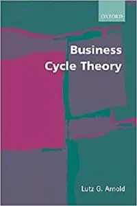 Business Cycle Theory [Repost]