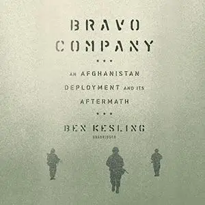 Bravo Company: An Afghanistan Deployment and Its Aftermath [Audiobook]