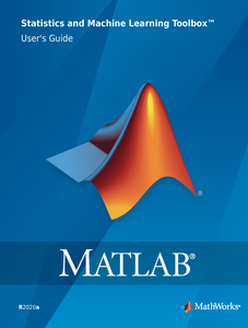 MATLAB Statistics and Machine Learning Toolbox User’s Guide