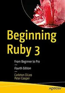 Beginning Ruby 3: From Beginner to Pro
