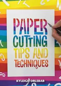 Papercutting: Tips and Techniques (Small Crafts)