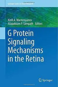 G Protein Signaling Mechanisms in the Retina (Repost)