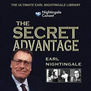 The Secret Advantage: Core Fundamentals to Get Anything You Want [Audiobook]