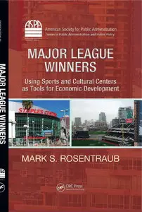 Major League Winners: Using Sports and Cultural Centers as Tools for Economic Development