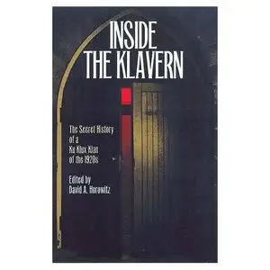 Inside the Klavern: The Secret History of a Ku Klux Klan of the 1920s