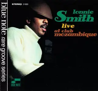 Lonnie Smith - Live At Club Mozambique (1970) {Blue Note Rare Groove Series 31880 rel 1995}