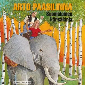 «Suomalainen kärsäkirja» by Arto Paasilinna