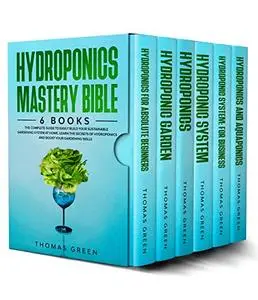 Hydroponics : Mastery Bible 6 BOOKS