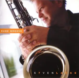 Euge Groove - S7ven Large (2011) {Shanachie 5190}
