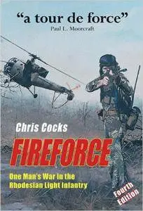 Fireforce: One Man's War in The Rhodesian Light Infantry (Repost)