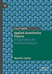 Applied Quantitative Finance: Using Python for Financial Analysis