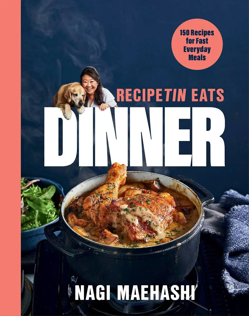 RecipeTin Eats Dinner: 150 Recipes for Fast, Everyday Meals, US Edition