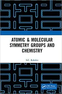 Atomic & Molecular Symmetry Groups and Chemistry