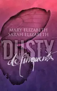 Delinquents (Dusty)