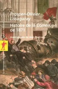 Prosper Olivier Lissagaray, "Histoire de la Commune de 1871"
