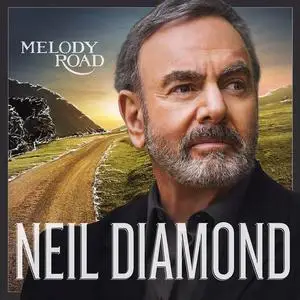 Neil Diamond - Melody Road (2014)