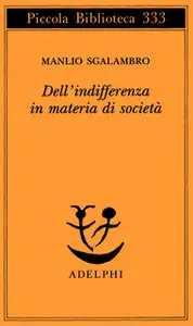 Manlio Sgalambro – Dell’indifferenza in materia di società