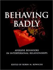 Behaving Badly: Aversive Behaviors in Interpersonal Relationships