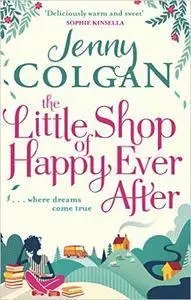 The Little Shop of Happy-Ever-After by Jenny Colgan