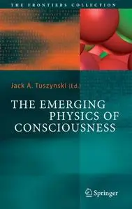 The Emerging Physics of Consciousness